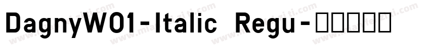 DagnyW01-Italic Regu字体转换